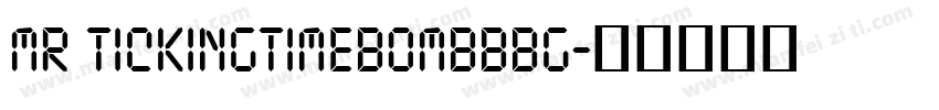 mr TickingTimebombBBG字体转换